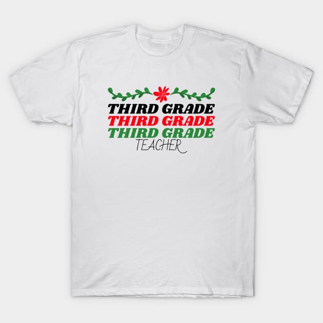 Third Grade Teacher Christmas T-Shirt by Mountain Morning Graphics